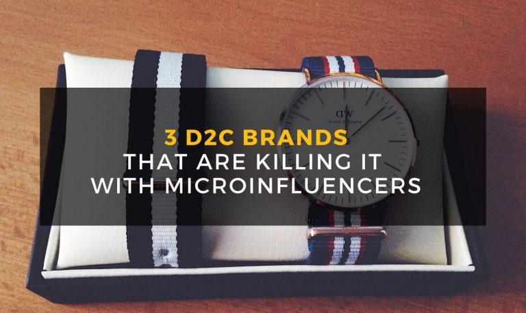 3 DTC Brands working with Micro-influencers
